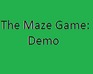 The Maze Game: Demo