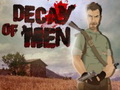 play Decay Of Men