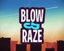 play Blow & Raze