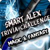 Smart Alex Trivia Challenge - Magic And Fantasy