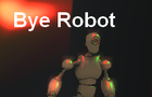 play Bye Robot
