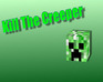 play Kill The Creeper