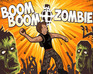 Boom Boom Zombie