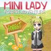 play Mini Lady Forest Adventure