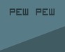 play Pew Pew