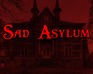 Sad Asylum