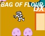 play Bag Of Flour Dx