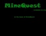 play Minequest 0.000001 Pre-Alpha