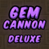 Gem Cannon Deluxe