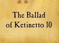 The Ballad Of Ketinetto Part 10