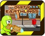 play Dirty Earthlings