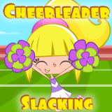 play Cheerleader Slacking