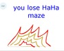 play You Lose Haha Maze