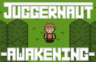 Juggernaut Awakening