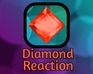 play Diamond Reaction