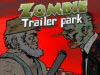 play Zombie Trailer Park