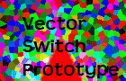 play Vector Switch Prototype