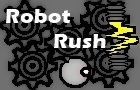 Robot Rush Demo