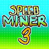 play Speed Miner 3