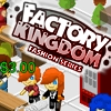 play Factory Kingdom