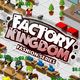 Factory Kingdom