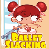 play Ballet Slacking
