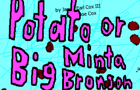 play Potato Or Big Minta Brons