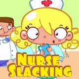 play Nurse Slacking