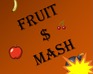 play Fruit$Mash