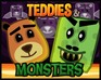 play Teddies & Monsters