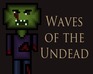 Waves Of The Undead