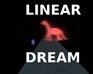play Linear Dream