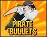 Pirate Bullets