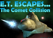 play E.T. Escapes... The Comet Collision