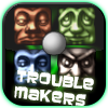 play The Trouble Makers
