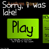 play Sorry, I Was Late!