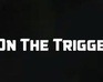 play On The Trigger