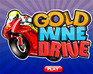 play Gold Mine Drive