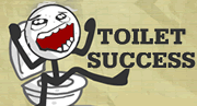 Toilet Success