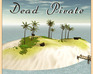 play Dead Pirate