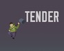 play Tender