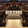 play Old Cars Mirror