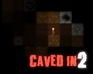 play Caved In 2