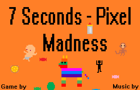 play 7Secondspixelmadness