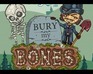 Bury My Bones