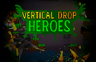 play Vertical Drop Heroes Demo