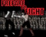 play Prepare To Fight