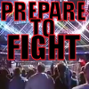 play Prepare To Fight