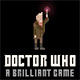 play Doctor Who. A Brilliant