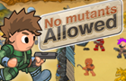 play No Mutants Allowed